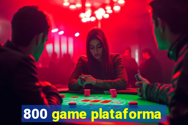800 game plataforma